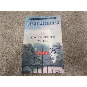 THE ZOOKEEPERS WIFE. A WAR STORY BY DIANE ACKERMAN